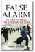 False Alarm: The Truth about the Epidemic of Fear book cover
