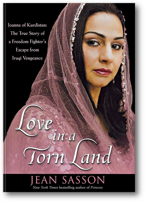 Love in a Torn Land: Joanna of Kurdistan: The True Story of a Freedom Fighter's Escape from Iraqi Vengeance book cover