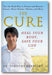 The Cure: Heal Your Body, Save Your Life book cover