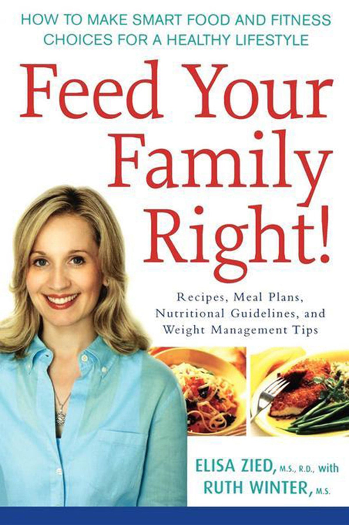 Feed Your Family Right!: How to Make Smart Food and Fitness Choices fo ...