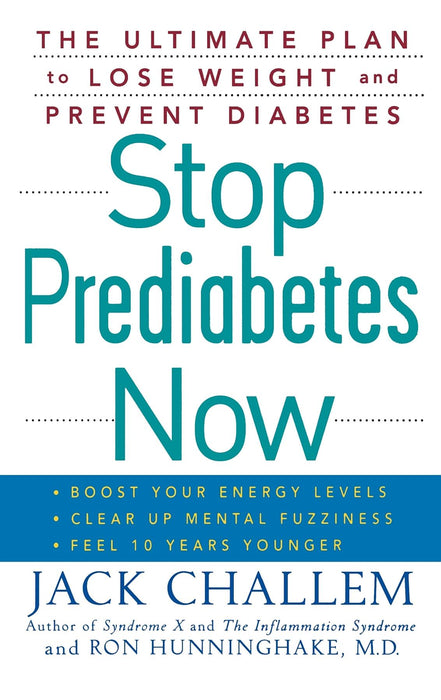 Stop Prediabetes Now: The Ultimate Plan to Lose Weight and Prevent Diabetes