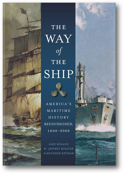The Way of the Ship: America's Maritime History Reenvisoned, 1600-2000 book cover