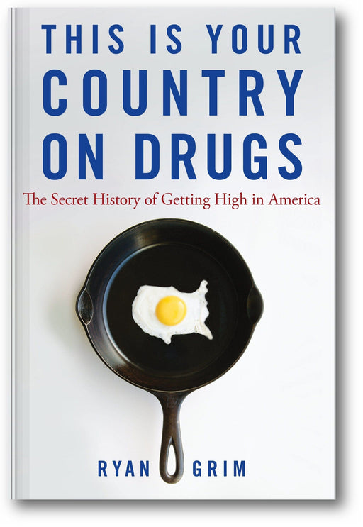 This Is Your Country on Drugs: The Secret History of Getting High in America book cover