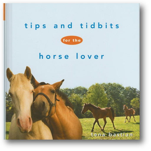 Tips and Tidbits for the Horse Lover book cover