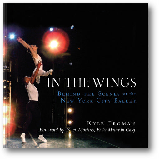 In the Wings: Behind the Scenes at the New York City Ballet book cover