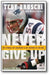 Never Give Up: My Stroke, My Recovery, and My Return to the NFL book cover