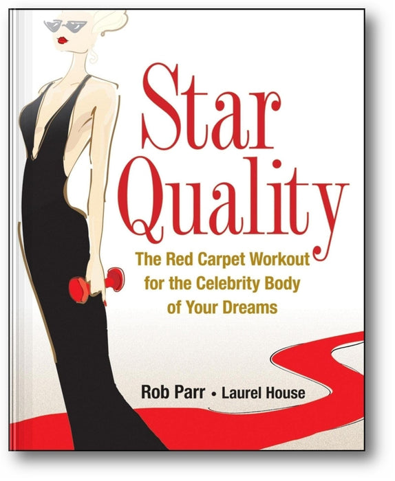 Star Quality: The Red Carpet Workout for the Celebrity Body of Your Dreams book cover