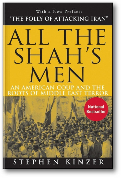 All the Shah's Men: An American Coup and the Roots of Middle East Terror book cover