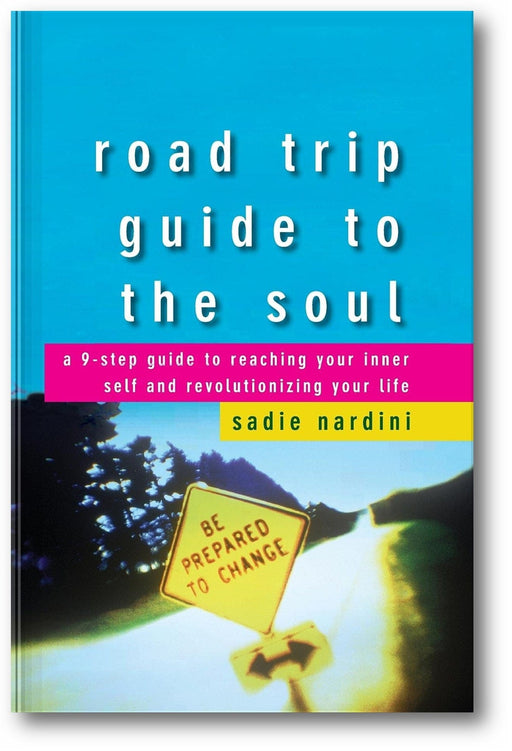 Road Trip Guide to the Soul: A 9-Step Guide to Reaching Your Inner Self and Revolutionizing Your Life book cover