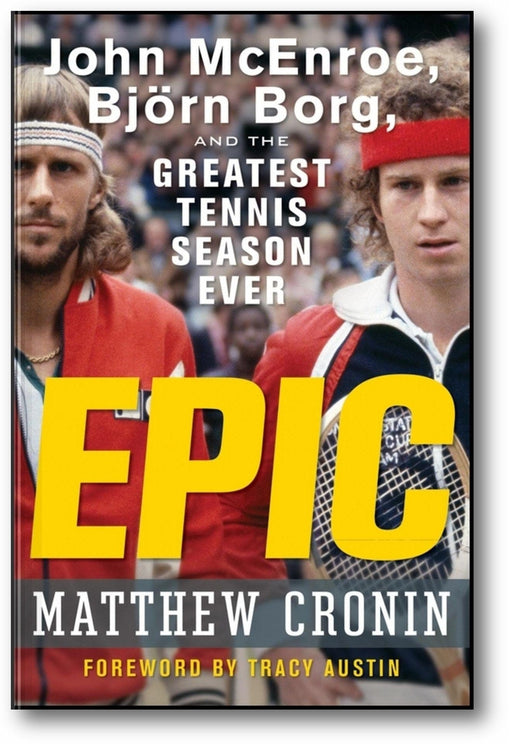 Epic: John McEnroe, Björn Borg, and the Greatest Tennis Season Ever book cover