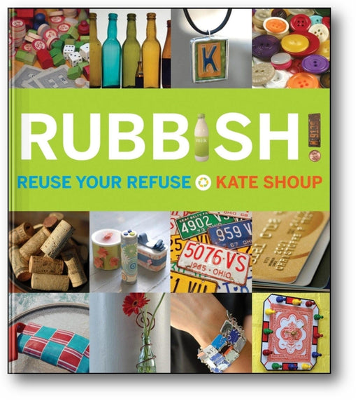 Rubbish!: Reuse Your Refuse book cover