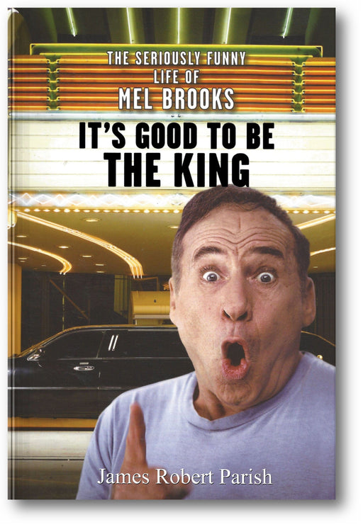 It's Good to Be the King: The Seriously Funny Life of Mel Brooks book cover