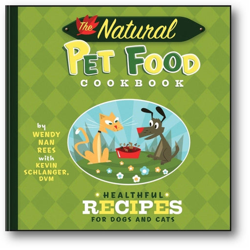 The Natural Pet Food Cookbook: Healthful Recipes for Dogs and Cats book cover