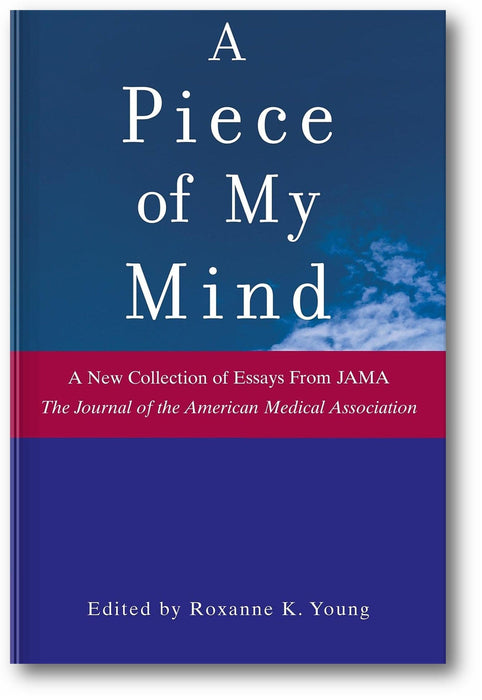 A Piece of My Mind (JAMA & Archives Journals) book cover