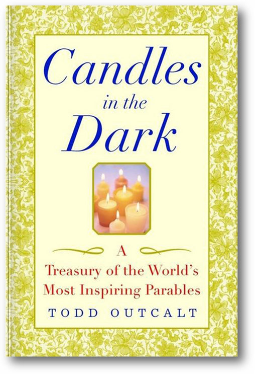 Candles in the Dark: A Treasury of the World's Most Inspiring Parables book cover
