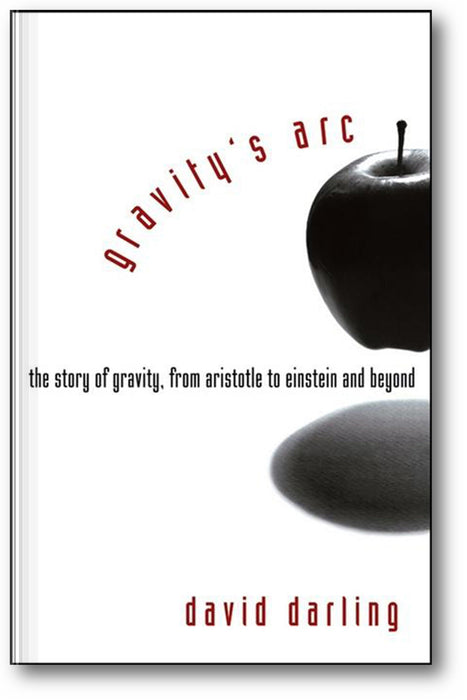 Gravity's Arc: The Story of Gravity from Aristotle to Einstein and Beyond book cover