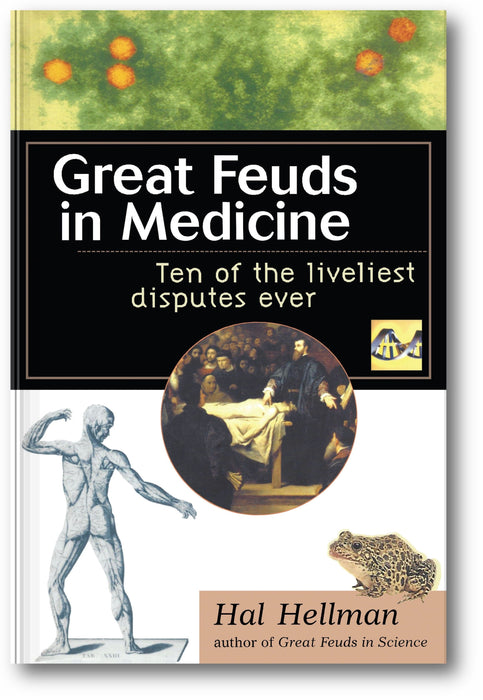 Great Feuds in Medicine: Ten of the Liveliest Disputes Ever book cover