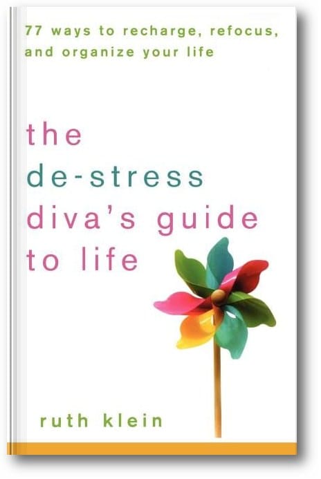 The De-Stress Divas Guide to Life: 77 Ways to Recharge, Refocus, and Organize Your Life book cover