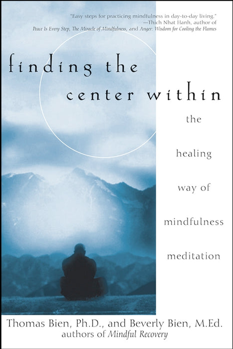 Finding the Center Within: The Healing Way of Mindfulness Meditation