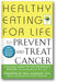 Healthy Eating for Life to Prevent and Treat Cancer book cover