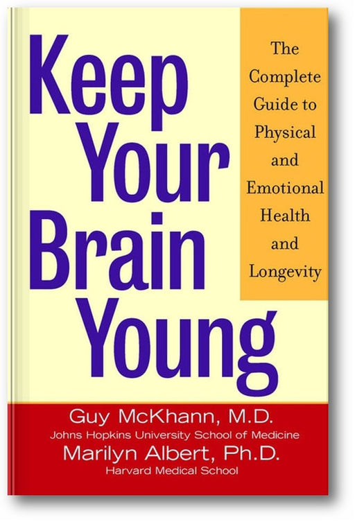 Keep Your Brain Young: The Complete Guide to Physical and Emotional Health and Longevity book cover