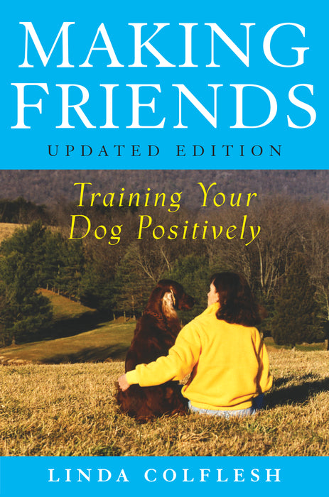 Making Friends: Training Your Dog Positively