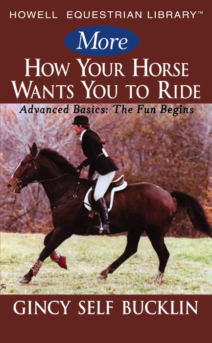 How Your Horse Wants You to Ride: Starting Out, Starting Over