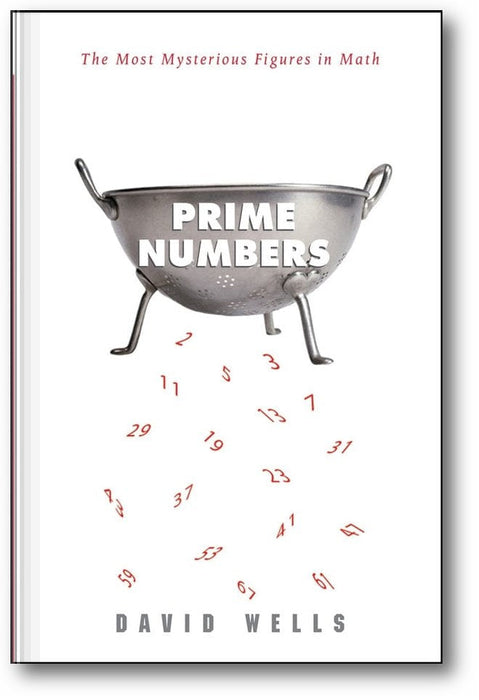 Prime Numbers: The Most Mysterious Figures in Math book cover