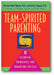 Team-Spirited Parenting: 8 Essential Principles for Parenting Success book cover