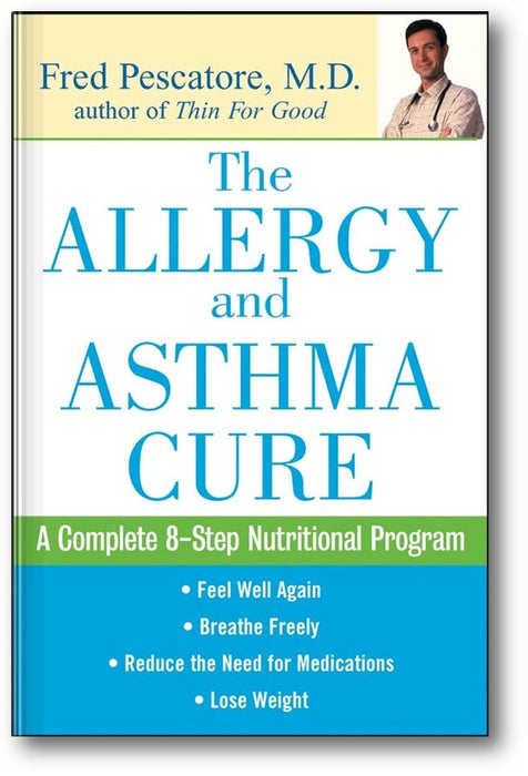 The Allergy and Asthma Cure: A Complete 8-Step Nutritional Program book cover