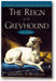 The Reign of the Greyhound book cover