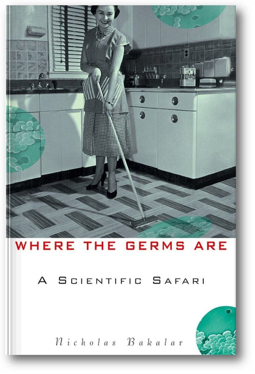 Where the Germs Are: A Scientific Safari book cover