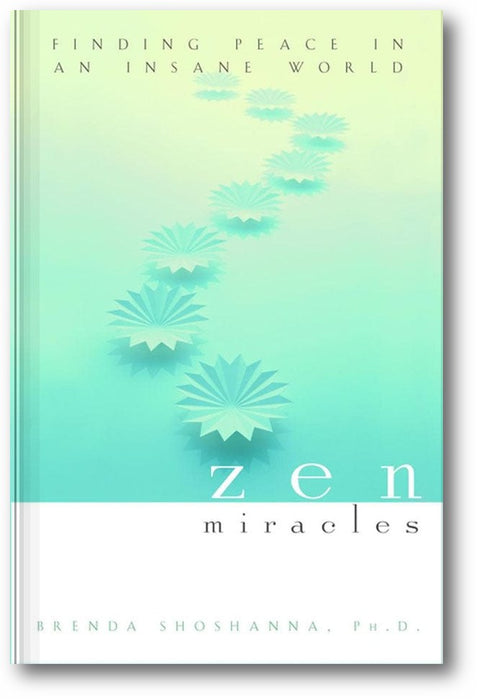 Zen Miracles: Finding Peace in an Insane World book cover