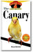 The Canary: An Owner's Guide to a Happy Healthy Pet book cover