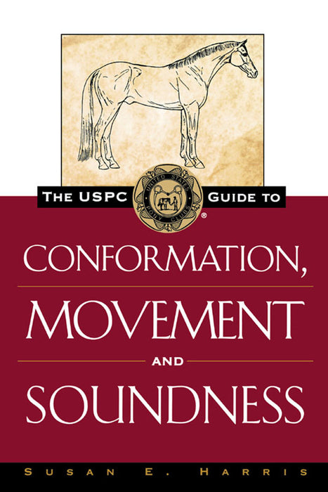 The USPC Guide to Conformation, Movement and Soundness