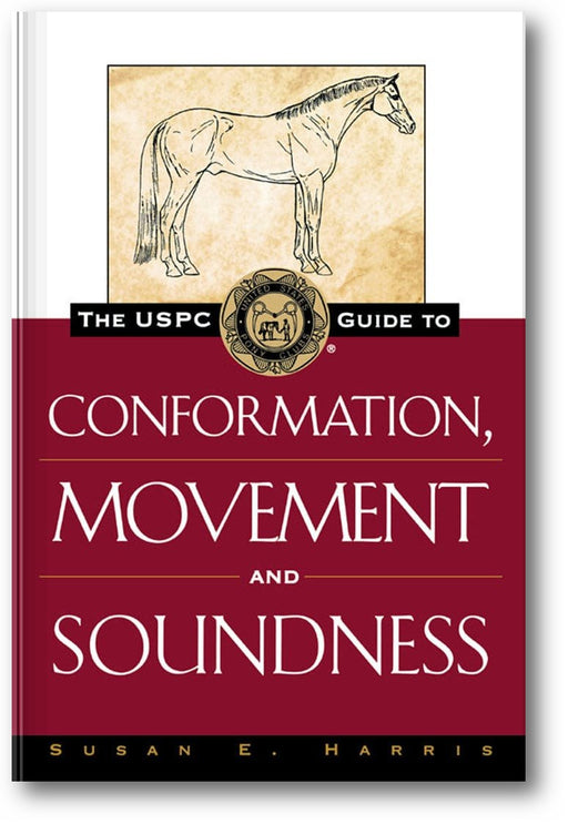 The USPC Guide to Conformation, Movement and Soundness book cover