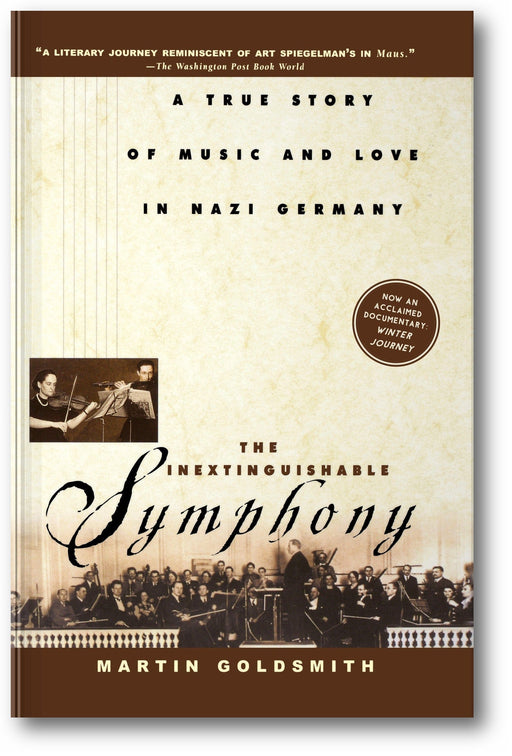 The Inextinguishable Symphony: A True Story of Music and Love in Nazi Germany book cover