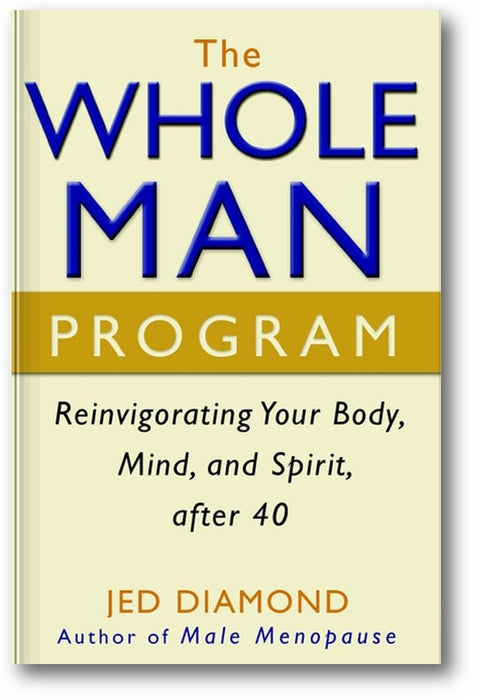 The Whole Man Program: Reinvigorating Your Body, Mind, and Spirit after 40 book cover