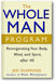 The Whole Man Program: Reinvigorating Your Body, Mind, and Spirit after 40 book cover