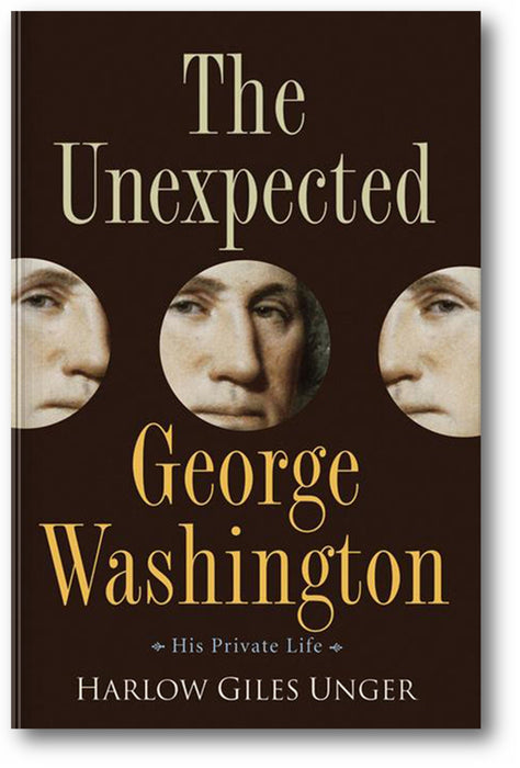 The Unexpected George Washington: His Private Life book cover