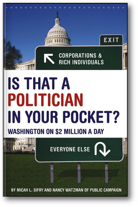 Is That a Politician in Your Pocket: Washington on $2 Million a Day book cover