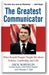 The Greatest Communicator: What Ronald Reagan Taught Me About Politics, Leadership, and Life book cover