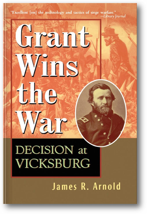 Grant Wins the War: Decision at Vicksburg book cover