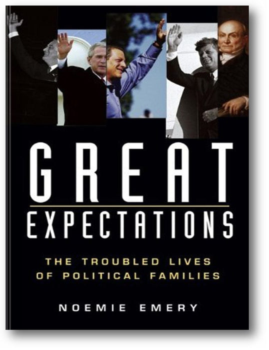 Great Expectations: The Troubled Lives of Political Families book cover