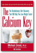 The Calcium Key: The Revolutionary Diet Discovery That Will Help You Lose Weight Faster book cover