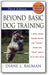 Beyond Basic Dog Training book cover