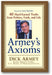Armey's Axioms: 40 Hard-Earned Truths from Politics, Faith and Life book cover