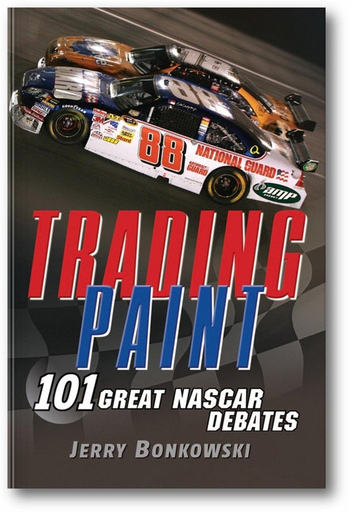 Trading Paint: 101 Great NASCAR Debates book cover