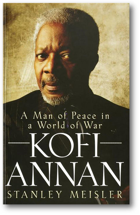 Kofi Annan: A Man of Peace in a World of War book cover