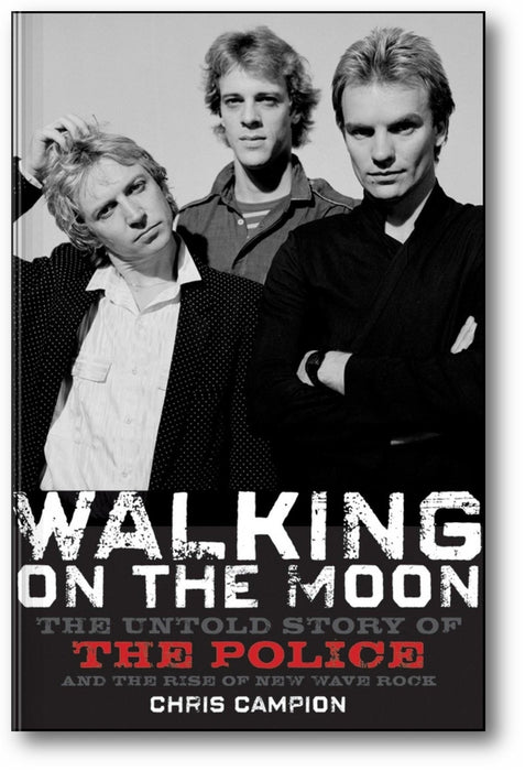 Walking on the Moon: The Untold Story of the Police and the Rise of New Wave Rock book cover